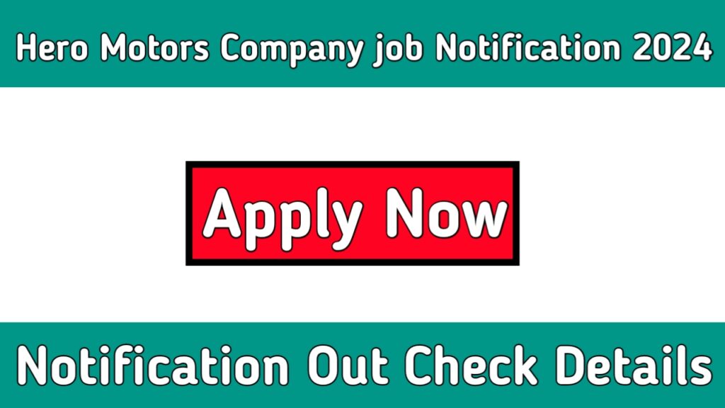 Hero Motors Company job Notification 2024