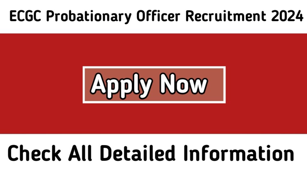 ECGC Probationary Officer Recruitment 2024